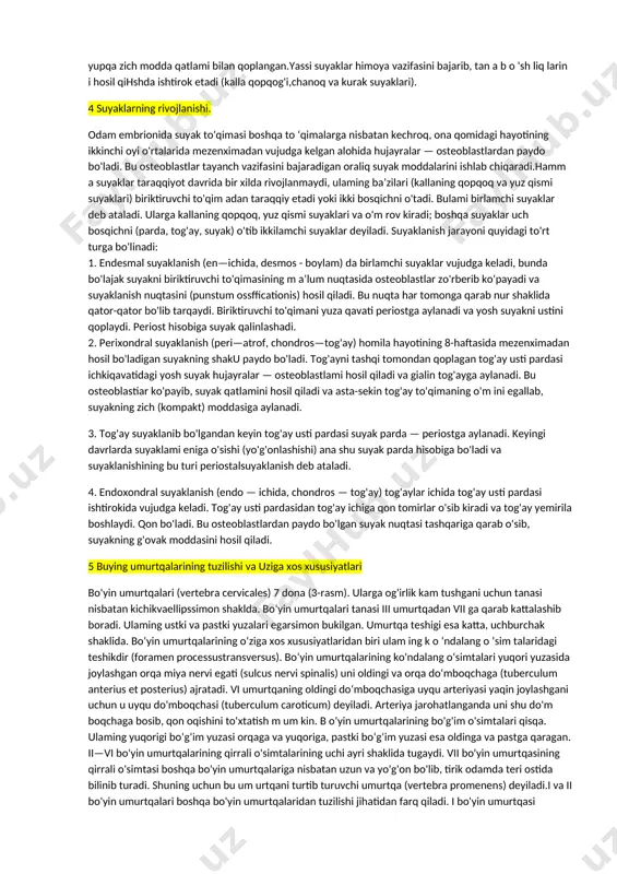 n bo'shliqlar orqali bajariladi. masalan, umurtqa kanali orqa miyani, kalla suyaklari bosh miyani, ko‘krak qafasi o‘pka va yurakni tashqi ta’sirlardan saqlab turadi 4. biologik vazifasi suyaldar tarkibida ko‘p miqdorda mineral modda almashinuvida ishtirok etuvchi kalsiy, fosfor, magniy va boshqa elementlar bor. bundan tashqari, suyaklaming epifizlarida joylashgan qizil ilik oiganizmda biologik himoya vazifasini bajaradigan qon elementlarini ishlab chiqaradi.skeletda bosh, tana, qo‘1 va oyoq qismlari (1-rasm) tafovut qilinad 3 suyaklarning tasnifi. odam skeleti 200 dan ortiq alohida-alohida suyaklardan iborat. skelet quyidagi bo‘laklaiga ajratilgan tana suyaklari (umurtqalar, qovurg‘alar va to‘sh suyagi), kalla suyagi (miya va yuz qismlaridan iborat), yelka kamari (kurak va o'm rov suyaklari), qo'l suyaklari (yelka, bilak va qo 1 panja suyaklari), ,chanoq suyaklari (yonbosh, qov va o‘tiig‘ich suyaklar) va son, boldir hamda oyoq panja suyaklaridan iborat. suyaldar tuzilishi, rivojlanishi va vazifalariga ko‘ra quyidagicha tasniflanadi.1. naysimon suyaklar: uzun suyaklar — yelka, bilak, son va boldir suyaklari qo‘l va oyoq skeletini tashkil …
