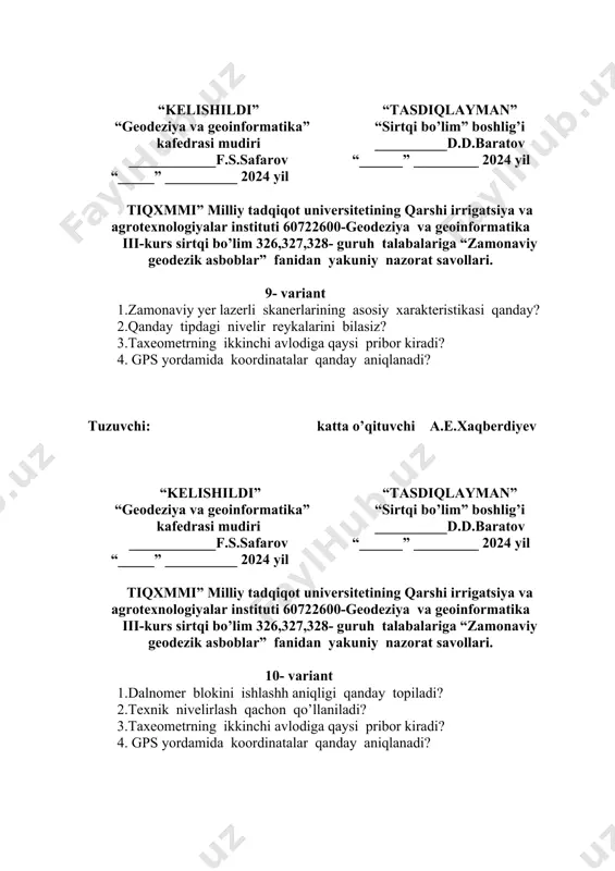 lar” fanidan yakuniy nazorat savollari. 11- variant 1.yer usti lazerli skanerlarining metodik xatoliklari qanday aniqlanadi? 2.raqamli nivelirlarning asosiy afzalliklari nimalardan iborat? 3.taxeometrik s’yomkaning mohiyati nimadan iborat ? 4. yuzani nivelirlas haqida nimalarni bilasiz?(parallellar, magistrallar, polygon, kvadrat kataklar) tuzuvchi: katta o’qituvchi a.e.xaqberdiyev “kelishildi” “geodeziya va geoinformatika” kafedrasi mudiri ____________f.s.safarov “_____” __________ 2024 yil “tasdiqlayman” “sirtqi bo’lim” boshlig’i __________d.d.baratov “______” _________ 2024 yil tiqxmmi” milliy tadqiqot universitetining qarshi irrigatsiya va agrotexnologiyalar instituti 60722600-geodeziya va geoinformatika iii-kurs sirtqi bo’lim 326,327,328- guruh talabalariga “zamonaviy geodezik asboblar” fanidan yakuniy nazorat savollari. 12- variant 1.yer lazerli skanerlari nechta guruxga bo’linadi? 2.taxeometrning birinchi avlodiga qaysi pribor kiradi? 3.taxeometrning ikkinchi avlodiga qaysi pribor kiradi? 4. gps yordamida koordinatalar qanday aniqlanadi? tuzuvchi: katta o’qituvchi a.e.xaqberdiyev “kelishildi” “geodeziya va geoinformatika” kafedrasi mudiri ____________f.s.safarov “_____” __________ 2024 yil “tasdiqlayman” “sirtqi bo’lim” boshlig’i __________d.d.baratov “______” _________ 2024 yil tiqxmmi” milliy tadqiqot universitetining qarshi irrigatsiya va agrotexnologiyalar instituti 60722600-geodeziya va geoinformatika iii-kurs sirtqi …