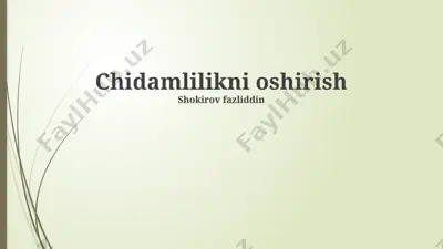 chidamlilikni oshirish — PPTX