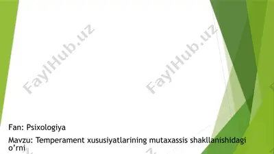 temperament xususiyatlarining mutaxassis shakllanishidagi o’rni — PPTX