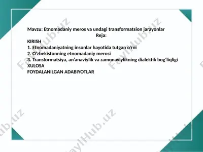 etnomadaniy meros va undagi transformatsion jarayonlar — PPTX