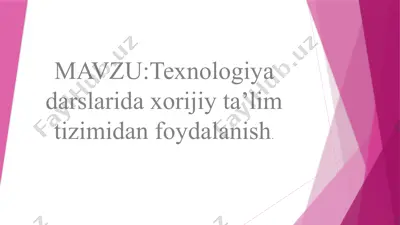 texnologiya darslarida xorijiy ta’lim tizimidan foydalanish — PPTX