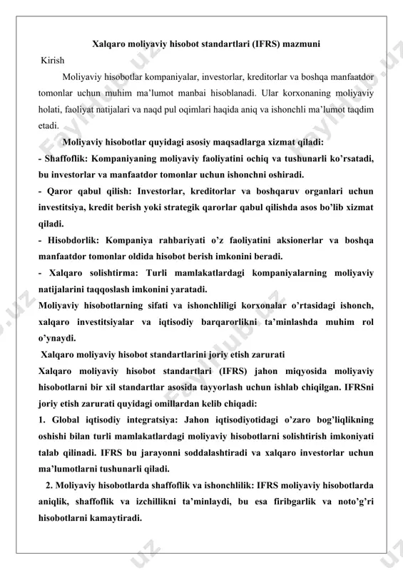 botlarda aniqlik, shaffoflik va izchillikni ta’minlaydi, bu esa firibgarlik va noto’g’ri hisobotlarni kamaytiradi. 3. investitsiyalarni jalb qilish: xalqaro standartlarga mos keladigan hisobotlar xorijiy investorlar va kreditorlarning ishonchini oshiradi, bu esa kapital oqimini osonlashtiradi. 4. milliy standartlarning farqlari: har xil mamlakatlarda turli xil buxgalteriya standartlari qo’llanilishi tufayli solishtirish qiyinlashadi. ifrs bu farqlarni bartaraf qilishga yordam beradi. 5. regulyator talablar: ko’plab mamlakatlar va xalqaro tashkilotlar (masalan, birjalar, banklar) ifrs asosidagi hisobotlarni talab qiladi, bu esa global bozorlarda ishtirok etish uchun zarur shartdir. 6. iqtisodiy barqarorlik: ifrsning qo’llanilishi moliyaviy tizimlarning barqarorligini oshiradi, chunki u aniq va ishonchli ma’lumotlarga asoslanadi. ifrs xalqaro buxgalteriya standartlari kengashi (iasb) tomonidan ishlab chiqiladi va doimiy ravishda yangilanib turiladi. bugungi kunda 140 dan ortiq mamlakat ifrsni qabul qilgan yoki qisman qo’llamoqda, bu esa uni global moliyaviy hisobot tizimining asosiy standartiga aylantirgan. xalqaro moliyaviy hisobot standartlari mazmuni xalqaro moliyaviy hisobot standartlari (xmhs), shuningdek, international financial reporting standards (ifrs) nomi bilan …