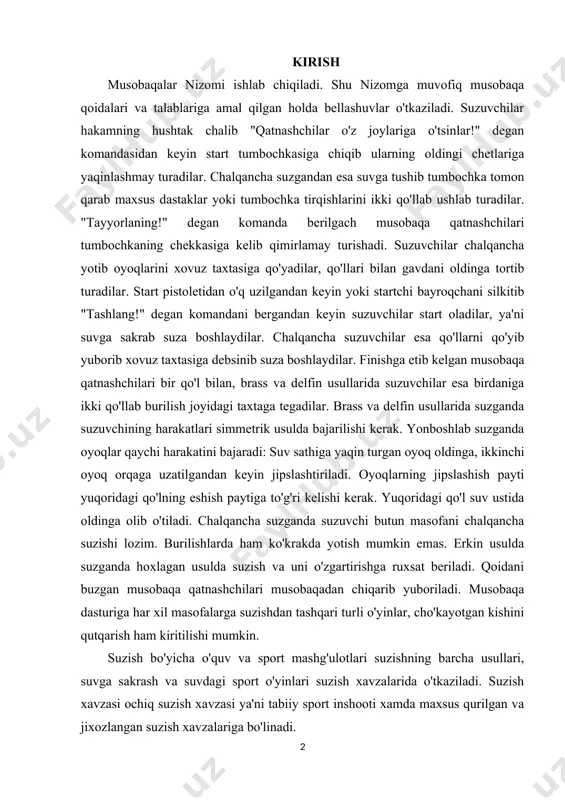 hlaydilar. finishga etib kelgan musobaqa qatnashchilari bir qo'l bilan, brass va delfin usullarida suzuvchilar esa birdaniga ikki qo'llab burilish joyidagi taxtaga tegadilar. brass va delfin usullarida suzganda suzuvchining harakatlari simmetrik usulda bajarilishi kerak. yonboshlab suzganda oyoqlar qaychi harakatini bajaradi: suv sathiga yaqin turgan oyoq oldinga, ikkinchi oyoq orqaga uzatilgandan keyin jipslashtiriladi. oyoqlarning jipslashish payti yuqoridagi qo'lning eshish paytiga to'g'ri kelishi kerak. yuqoridagi qo'l suv ustida oldinga olib o'tiladi. chalqancha suzganda suzuvchi butun masofani chalqancha suzishi lozim. burilishlarda ham ko'krakda yotish mumkin emas. erkin usulda suzganda hoxlagan usulda suzish va uni o'zgartirishga ruxsat beriladi. qoidani buzgan musobaqa qatnashchilari musobaqadan chiqarib yuboriladi. musobaqa dasturiga har xil masofalarga suzishdan tashqari turli o'yinlar, cho'kayotgan kishini qutqarish ham kiritilishi mumkin. suzish bo'yicha o'quv va sport mashg'ulotlari suzishning barcha usullari, suvga sakrash va suvdagi sport o'yinlari suzish xavzalarida o'tkaziladi. suzish xavzasi ochiq suzish xavzasi ya'ni tabiiy sport inshooti xamda maxsus qurilgan va jixozlangan suzish xavzalariga bo'linadi. …