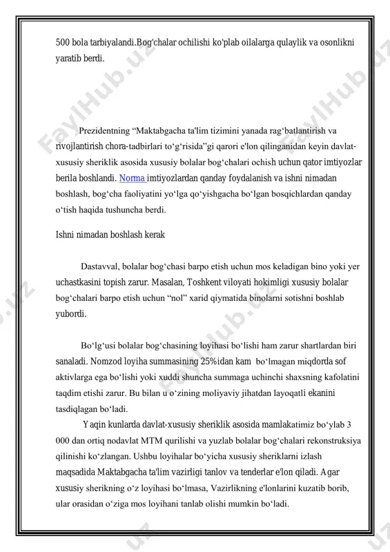 hning 1 baravari miqdorida yig‘im undiriladi. ariza maktabgacha ta'lim vazirligi va viloyat yoki shahar hokimligi, davlat raqobatni rivojlantirish qo‘mitasi bilan hamkorlikda ko‘rib chiqiladi. ijobiy yoki salbiy javob 10 kun ichida berilishi lozim. agar arizada kamchiliklar bo‘lsa, “maktabgacha ta'lim sohasida davlat-xususiy sheriklik to‘g‘risidagi nizom” talablariga javob bermasa, u tegishli qaydnoma bilan egasiga qaytariladi. unda aniqlangan kamchiliklar to‘liq ko‘rsatilishi va xususiy sherik kamchiliklarni bartaraf etib, so‘ngra arizani qayta topshirishi mumkin bo‘lgan muddat ko‘rsatilishi kerak. ammo bu muddat 10 ish kunidan kam bo‘lgan muddatni tashkil etishi mumkin emas. arizani qayta ko‘rish uchun yig‘im undirilmaydi. qayta topshirilgan ariza 10 kun ichida ko‘rib chiqiladi. arizaga ijobiy javob olingan taqdirda xususiy sherik maktabgacha ta'lim muassasasiga ijtimoiy himoyaga muhtoj bo‘lgan oilalar farzandlarini qabul qilish va ular uchun imtiyozli ota-otalar to‘lovini (mazkur joyda davlat ta'lim muassasalarida belgilangan qiymatdan yuqori bo‘lmagan) joriy etish majburiyatini o‘z zimmasiga olishi zarur: • agar kelishuv tugaganidan keyin mol-mulk davlat ixtiyoriga o‘tadigan bo‘lsa, undagi …