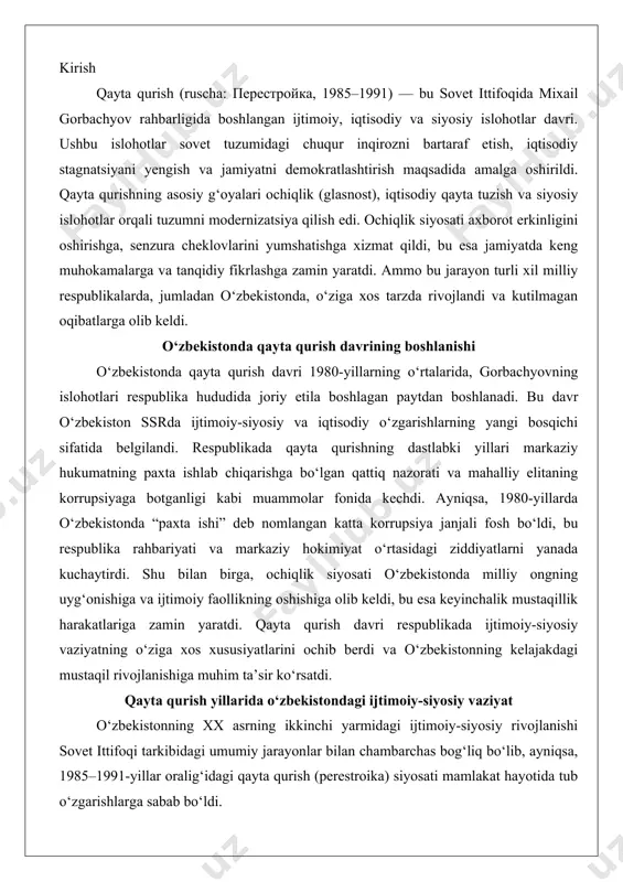 ada ijtimoiy-siyosiy vaziyatning o‘ziga xos xususiyatlarini ochib berdi va o‘zbekistonning kelajakdagi mustaqil rivojlanishiga muhim ta’sir ko‘rsatdi. qayta qurish yillarida o‘zbekistondagi ijtimoiy-siyosiy vaziyat o‘zbekistonning xx asrning ikkinchi yarmidagi ijtimoiy-siyosiy rivojlanishi sovet ittifoqi tarkibidagi umumiy jarayonlar bilan chambarchas bog‘liq bo‘lib, ayniqsa, 1985–1991-yillar oralig‘idagi qayta qurish (perestroika) siyosati mamlakat hayotida tub o‘zgarishlarga sabab bo‘ldi. qayta qurish siyosati mixail gorbachyov rahbarligidagi sovet ittifoqi rahbariyati tomonidan iqtisodiy va siyosiy tizimni yangilash maqsadida boshlangan bo‘lib, u glasnost (ochiklik), demokratlashtirish va iqtisodiy islohotlarni o‘z ichiga oldi. o‘zbekistonda bu jarayonlar maxalliy xususiyatlarga ega bo‘lib, bir tomondan, iqtisodiy qiyinchiliklar va siyosiy beqarorlikka olib keldi, ikkinchi tomondan, milliy o‘zlikni anglash va mustaqillik harakatlarining kuchayishiga turtki berdi. ushbu davrda o‘zbekiston ssri rahbariyati, xususan, inomjon usmonxo‘jayev va rafiq nishonov kabi rahbarlarning faoliyati orqali markaziy hokimiyatning ko‘rsatmalarini bajarishga urinildi, ammo mahalliy elita va jamiyatning qarshiligi kuchaydi. qayta qurishning asosiy yo‘nalishlari siyosiy va iqtisodiy islohotlar, shuningdek, ommaviy axborot vositalarida erkinlikka intilishdan iborat bo‘lib, ular …