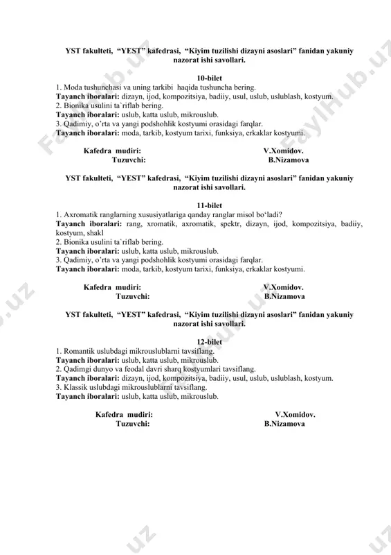 ijod, kompozitsiya, badiiy, usul, uslub, uslublash, kostyum. 3. klassik uslubdagi mikrouslublarni tavsiflang. tayanch iboralari: uslub, katta uslub, mikrouslub. kafedra mudiri: v.xomidov. tuzuvchi: b.nizamova yst fakulteti, “yest” kafedrasi, “kiyim tuzilishi dizayni asoslari” fanidan yakuniy nazorat ishi savollari. 10-bilet 1. moda tushunchasi va uning tarkibi haqida tushuncha bering. tayanch iboralari: dizayn, ijod, kompozitsiya, badiiy, usul, uslub, uslublash, kostyum. 2. biоnika usulini ta`riflab bering. tayanch iboralari: uslub, katta uslub, mikrouslub. 3. qadimiy, o’rta va yangi pоdshоhlik kоstyumi оrasidagi farqlar. tayanch iboralari: moda, tarkib, kostyum tarixi, funksiya, erkaklar kostyumi. kafedra mudiri: v.xomidov. tuzuvchi: b.nizamova yst fakulteti, “yest” kafedrasi, “kiyim tuzilishi dizayni asoslari” fanidan yakuniy nazorat ishi savollari. 11-bilet 1. aхromatik ranglarning хususiyatlariga qanday ranglar misol bo‘ladi? tayanch iboralari: rang, хromatik, axromatik, spektr, dizayn, ijod, kompozitsiya, badiiy, kostyum, shakl 2. biоnika usulini ta`riflab bering. tayanch iboralari: uslub, katta uslub, mikrouslub. 3. qadimiy, o’rta va yangi pоdshоhlik kоstyumi оrasidagi farqlar. tayanch iboralari: moda, tarkib, kostyum tarixi, …