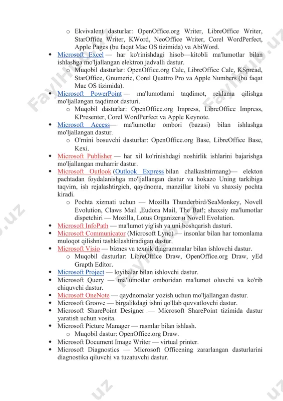 xp. office-2003 dasturlar to'plamini shaxsiy kompyuterga o'rnatish uchun kompyuterda windows operatsion tizimi o'rnatilgan bo'lishi, so'ng kompyuter operativ xotirasi kamida 8-16 mb bo'lishi va qattiq diskda kamida 250 mbdan 700 mbgacha (officedan foydalanish imkoniyatiga qarab) bo'sh joy bo'lishi lozim. microsoft office bir nechta xilda sotuvga chiqariladi. ularning farqi to'plam tarkibi va narxida. office dasturlar to'plamining nisbatan to'liqroq variantiga quyidagi dasturlar kiradi: · microsoft word — har xil ko'rinishdagi oddiy va murakkab matnlarni taxrirlashga mo'ljallangan matn muharriri. · ekvivalent dasturlar: openoffice.org writer, libreoffice writer, staroffice writer, kword, neooffice writer, corel wordperfect, apple pages (bu faqat mac os tizimida) va abiword. · microsoft excel — har ko'rinishdagi hisob—kitobli ma'lumotlar bilan ishlashga mo'ljallangan elektron jadvalli dastur. · muqobil dasturlar: openoffice.org calc, libreoffice calc, kspread, staroffice, gnumeric, corel quattro pro va apple numbers (bu faqat mac os tizimida). · microsoft powerpoint — ma'lumotlarni taqdimot, reklama qilishga mo'ljallangan taqdimot dasturi. · muqobil dasturlar: openoffice.org impress, libreoffice …