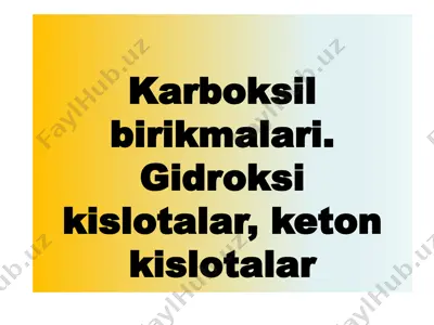karboksil birikmalari. gidroksi kislotalar, keton kislotalar — PPTX