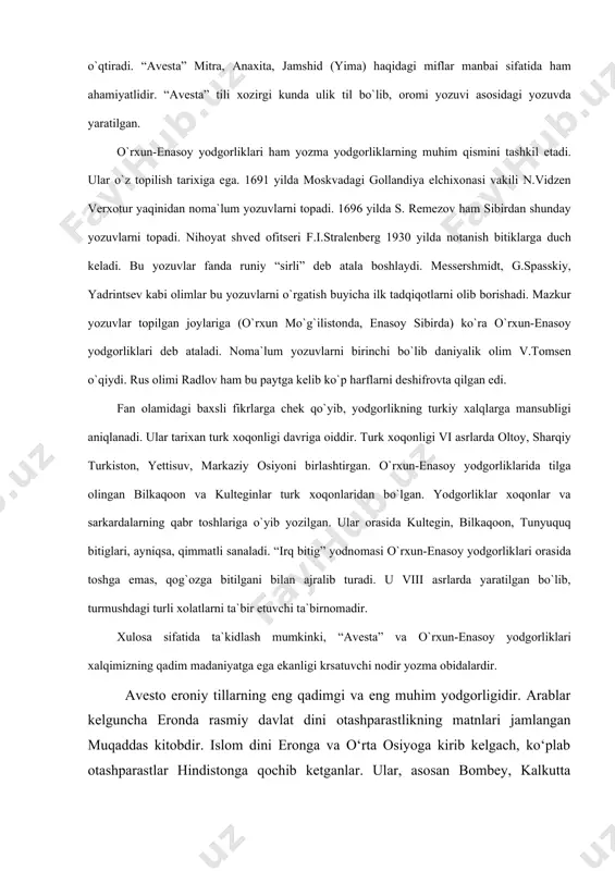 eronga va o‘rta osiyoga kirib kelgach, ko‘plab otashparastlar hindistonga qochib ketganlar. ular, asosan bombey, kalkutta shaharlari atrofiga va mamlakatning sharqiy qismlari seyiston, kermon, mekron viloyatlariga borib joylashganlar. hozirgi vaqtlarda hindistonda otashparastlarni parslar deb atashadi va ularning soni taxminan 150000 kishiga yetadi. ularning aksariyati hind tili – gujeratini og‘zaki va adabiy til sifatida qabul qilganlar. xv asrda parslarning muqaddas kitoblari gujeratiga tarjima qilingan. eronda, ular asosan, yazd va kermon shaharlarida, qisman guruh-guruh bo‘lib tehron, shiroz va mekron shaharlarida yashaydilar taxminan ularning soni 20000 kishiga yetadi. otashparastliklarni eronda gebrlar deb atashadi. avestoning kashf qilinishi va o‘rganilishi qadimgi eronda muqaddas kitob avesto mavjudligi haqidagi ma’lumotlar qadimgi yunon suriya, armen, arab mualliflarining asarlarida qayd qilingan. avesto haqida eroniyzabon xalqlarning og‘zaki ijodida va x-xi asrlarda ijod qilgan firdousiyning «shohnoma» asarida eslab o‘tilgan. lekin, fanga avestoning ayrim parchalarini aks ettirgan qo‘lyozmalar xvii-xviii asrlarda ma’lum bo‘ldi. notanish tilda yozilgan bu qo‘lyozmalarga xviii asrgacha hech kimning tishi o‘tmagan. …