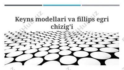 keyns modellari va fillips egrisi chizigi — PPTX
