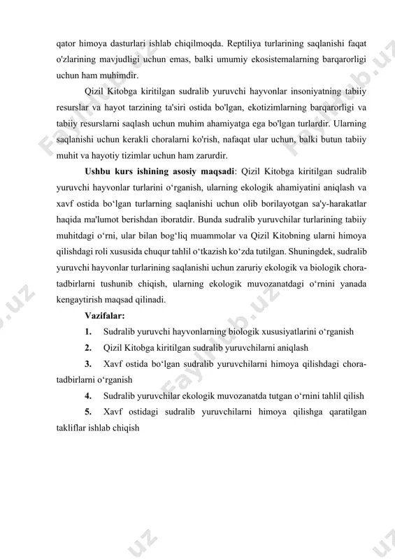 muvozanatda tutgan o‘rnini tahlil qilish 5. xavf ostidagi sudralib yuruvchilarni himoya qilishga qaratilgan takliflar ishlab chiqish adabiyotlar sharxi. hayvonlar to’g’irisidagi dastlabki ma’lumotlar qadimgi gretsiyaning buyuk faylasufi tabiatshunosi aristotel’ tamonidan berilgan, uning “hayvonlar tarixi”, “hayvonlar kelib chiqishi”, “hayvonlarni qismlar to’g’risid” kabi asarlarida 452 tur hayvon to’g’risida ma’lumotlar berildi. aristoteldan so’ng hayvonlar olamining klasifikatsiyasi ustida xvii – xviii shug’ullanila boshlandi. 1735 yilda shved olimi karl lenneyning “tibbiyot sistemasi” kitobi yaratildi. shundan keyingi hozirgi zamon zoologiya faning rivojlanish davri boshlandi. xviii, xix va xx asr boshlarida hayvonlarning turlari va tuzulishlarini har tamonlama o’rganish va zoologiya sistematikasining rivojlanishida byuffon g, sent – iler, lamark, kyuv’e, pallas, kaspar vol’f ber, rul’e kabi olimlarning hizmatlari beqiyosdir. xv –xvii asr solnomasi va ma’lumotlarida ko’p, ammo tarqoq ahborotlar mavjud. umurtqali hayvonlar zoologiyasi haqida buyuk shimol ekspedisiyasi (1733 - 1743) ishlaridan, shu ekspedidsiya a’zosi stepan krasheninnikovning “opisanie zemli kamchatki” kitobidan ancha to’liq va ilmiy ma’lumotlar topish mumkin. bu kitbda …