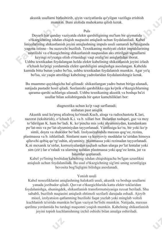 ni aniqlashdan iborat. ushbu texnikadan foydalangan holda elektr kabelining shikastlanish joyini izlash o'lchash ko'prigi yordamida elektr qarshiligini aniqlashga asoslangan. kabelda kamida bitta butun yadro bo'lsa, ushbu texnikadan foydalanish mumkin. agar yo'q bo'lsa, siz yaqin atrofdagi kabelning yadrolaridan foydalanishingiz kerak. bu muammo quyidagicha hal qilinadi: shikastlangan yadro butun biriga ulanadi, natijada pastadir hosil qiladi. sozlanishi qarshilikka ega ko'prik o'tkazgichlarning qarama-qarshi uchlariga ulanadi. ushbu texnikaning akustik va boshqa ba'zi usullar bilan solishtirganda bir qator kamchiliklari bor: diagnostika uchun ko'p vaqt sarflanadi; nisbatan past aniqlik akustik usul ko'proq afzalroq ko'rinadi.kuch, aloqa va radiochastota k.lari, nazorat (tekshirish), oʻlchash k.i. va b. xillari bor. bulardan tashqari, gaz va moy toʻldirilgan k. ham boʻladi. k. koʻpincha mis yoki alyuminiydan, kamdankam poʻlat-mis va poʻlat-alyuminiydan tayyorlanadi. vazifasiga koʻra, bir yoki koʻp simli, doyra va shakldor boʻladi. izolyasiyalashda maxsus qogʻoz, rezina, plastmassa va b. ishlatiladi. simlarni nam va kimyoviy moddalar taʼsiridan himoya qiluvchi qobiq qoʻrgʻoshin, alyuminiy, plastmassa yoki rezinadan …