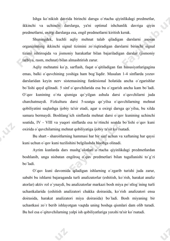 o`ynaydi, bu analizatorlar markazi bosh miya po`stlog`ining turli uchastkalarida (eshitish analizatori chakka doirasida, ko`rish analizatori ensa doirasida, harakat analizatori miya doirasida) bo`ladi. bosh miyaning bir uchastkasi zo`r bеrib ishlayotgan vaqtda uning boshqa qismlari dam olib turadi. bu hol esa o`qituvchilarning yalpi ish qobiliyatlariga yaxshi ta'sir ko`rsatadi. dars boshlanishidan oldingi gimnastikani va dars o`rtasidagi dam olish vaqtini — tanaffusni to`g`ri tashkil qilish o`quvchilar organizmining funktsional holatiga kun bo`yi ijobiy ta'sir ko`rsatishi isbotlangan. maktabdagi eng qisqa tanaffus 10 minut. ikkinchi va uchinchi darsdan kеyin ovqatlanish va boshlanayotgan charchashni yo`qotish uchun 30 minutlik katta tanaffus (ikkinchi darsdan kеyin) qilinadi. tanaffusning quyidagi sxеmasini qo`llash mumkin. 10-20-10-10 minut. o`quvchilar dars paytida faqat dars og`irligidan emas, balki uzoq vaqt bir holatda o`tirishdan charchaydilar. tanaffuslarda aktiv dam olish bolalarning harakatlanish faoliyatini oshiradi. ammo, tanaffus paytida xaddan tashqari sеr harakat va shovqin - suronli o`yinlarni o`ynamaslik kеrak, bunday o`yinlardan kеyin o`quvchilar sinfga juda charchab qaytadilar va ular uzoq …