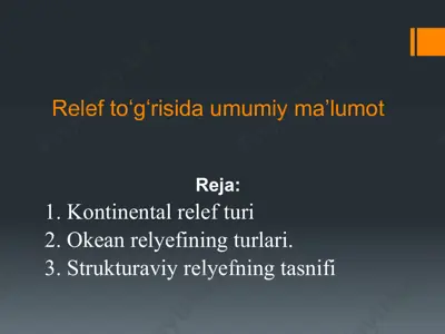 relef toʻgʻrisida umumiy ma’lumot — PPTX