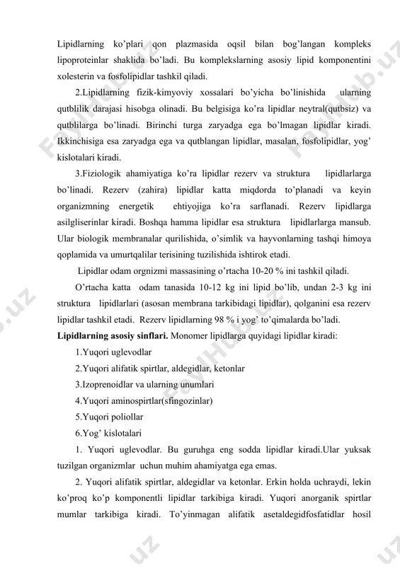 kislotalari 1. yuqori uglevodlar. bu guruhga eng sodda lipidlar kiradi.ular yuksak tuzilgan organizmlar uchun muhim ahamiyatga ega emas. 2. yuqori alifatik spirtlar, aldegidlar va ketonlar. erkin holda uchraydi, lekin ko’proq ko’p komponentli lipidlar tarkibiga kiradi. yuqori anorganik spirtlar mumlar tarkibiga kiradi. to’yinmagan alifatik asetaldegidfosfatidlar hosil bo’lishida ishtirok etadi. yuqori tuzilgan ketonlar erkin holda bakteriyalada, shoxlangan to’yinmagan ketonlar esa hasharotlarning feromonlari tarkibiga uchraydi. 3. izoprenoidlar va ularnning unumlari. biologik jihatdan muhim bo’lgan lipidlar guruhi.ularning bunday atalashining sababi – tuzilish asosining birligi (ch2 =c(ch3)-ch=ch2 ) tashkil etadi va ular sintetik reaktsiyalar uchun dastlabki modda hisoblanadi. izoprenlar terpenlar va steroidlarga bo’linadi. terpenlar. terpenlar ularning tarkibida mavjud bo’lgan izopren birliklari soniga qarab bo’linadi.tarkibida izopren halqasi bo’lgan terpenlar monoterpenlar, 3 ta sesskvi terpenlar, 4,6 va 8 ta birlik bo’lganlari-diterpen, triterpen va tetraterpenlar deyiladi. skvalen va lanosterin triterpenlari to’qimalarda xolesterin sintezi uchun dastlabki moddalar hisoblanadi. hayot faoliyati davomida tetraterpenlarga mansub karotinoidlar muhim vazifani bajaradi. tarkibida kislorod …