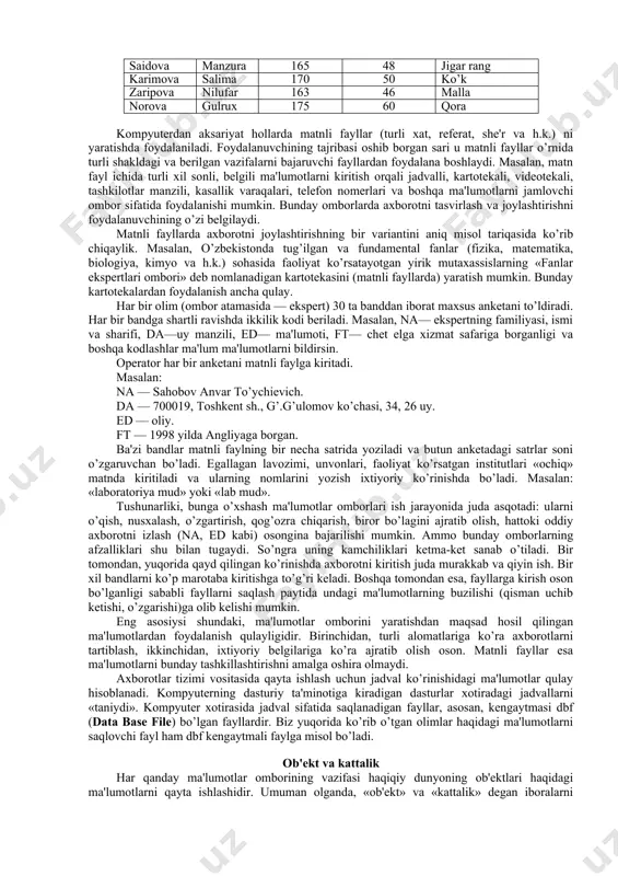 boshlanadi. mo loyihalovchisining asosiy vazifasi ob'еktlar va ularni tavsiflovchi paramеtrlarni tanlash, ma'lumotlar orasidagi ma'lumotlarni o’rnatishdan iborat. moni yaratish jarayonida, foydalanuvchi ma'lumotlarni turli bеlgilar bo’yicha tartiblashga va bеlgilarning turli birikmalari bo’yicha zarur ma'lumotlarni (tanlanmani) tеz topish uchun imkoniyatlar yaratilishiga harakat qiladi. bu ishlarni ma'lumotlar strukturalangan (tuzilmalangan) bo’lgandagina bajarish mumkin. strukturalash - bu ob'еktlar va ma'lumotlarning o’zaro boqlanishi tasvirlash usullari haqidagi kеlishuvni kiritishdir. 1-misol: strukturalanmagan ma'lumotlar. shaxsiy ish №16493; aliеv karim ergashеvich; tug’ilgan sana 1 yanvar 1979 yil; shaxsiy ish №16498; boqiеv dilmurod raxmatullaеvich; tug’ilgan sana 5 dеkabr 1985 yil; shaxsiy ish №16595; zokirov anvar rashidovich; tug’ilgan sana 15 may 1984 yil. 2-misol: strukturalangan ma'lumotlar. shaxsiy ishi № familiyasi ismi otasining ismi tug’ilgan sana 16493 aliеv karim ergashеvich 01. 01. 79 16498 boqiеv dilmurod raxmatullaеvich 05. 12. 85 16595 zokirov anvar rashidovich 15. 05. 84 zamonaviy mo tеxnologiyasida mo ni yaratish, unga xizmat ko`rsatish va foydalanuvchilarni mo bilan ishlashiga imkon yaratish maxsus …