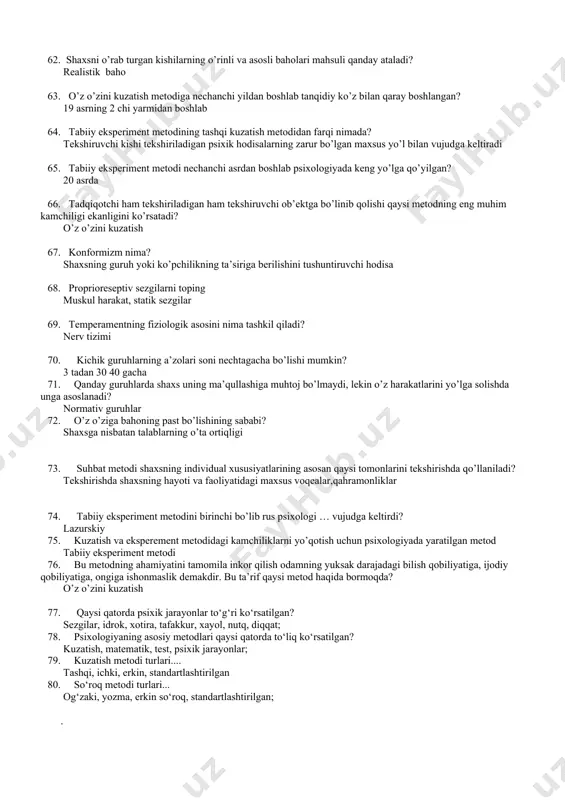 ni ko’rsatadi? o’z o’zini kuzatish 67. konformizm nima? shaxsning guruh yoki ko’pchilikning ta’siriga berilishini tushuntiruvchi hodisa 68. proprioreseptiv sezgilarni toping muskul harakat, statik sezgilar 69. temperamentning fiziologik asosini nima tashkil qiladi? nerv tizimi 70. kichik guruhlarning a’zolari soni nechtagacha bo’lishi mumkin? 3 tadan 30 40 gacha 71. qanday guruhlarda shaxs uning ma’qullashiga muhtoj bo’lmaydi, lekin o’z harakatlarini yo’lga solishda unga asoslanadi? normativ guruhlar 72. o’z o’ziga bahoning past bo’lishining sababi? shaxsga nisbatan talablarning o’ta ortiqligi 73. suhbat metodi shaxsning individual xususiyatlarining asosan qaysi tomonlarini tekshirishda qo’llaniladi? tekshirishda shaxsning hayoti va faoliyatidagi maxsus voqealar,qahramonliklar 74. tabiiy eksperiment metodini birinchi bo’lib rus psixologi … vujudga keltirdi? lazurskiy 75. kuzatish va eksperement metodidagi kamchiliklarni yo’qotish uchun psixologiyada yaratilgan metod tabiiy eksperiment metodi 76. bu metodning ahamiyatini tamomila inkor qilish odamning yuksak darajadagi bilish qobiliyatiga, ijodiy qobiliyatiga, ongiga ishonmaslik demakdir. bu ta’rif qaysi metod haqida bormoqda? o’z o’zini kuzatish 77. qaysi qatorda psixik jarayonlar …