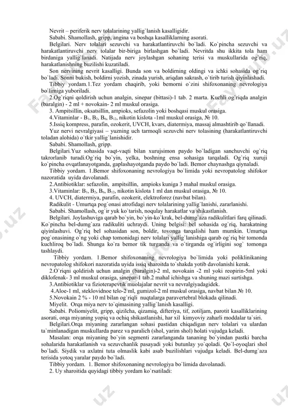 orasiga, № 10. 4. uvch, diatermiya, parafin, ozokerit, elektroforez (navbat bilan). radikulit - umurtqa pog`onasi atrofidagi nerv tolalarining yallig`lanishi, zararlanishi. sababi. shamollash, og`ir yuk ko`tarish, noqulay harakatlar va shikastlanish. belgilari. joylashuviga qarab bo`yin, bo`yin-ko`krak, bel-dumg`aza radikulitlari farq qilinadi. ko`pincha bel-dumg`aza radikuliti uchraydi. uning belgisi: bel sohasida og`riq, harakatning qiyinlashuvi. og`riq bel sohasidan son, boldir, tovonga tarqalishi ham mumkin. umurtqa pog`onasining o`ng yoki chap tomonidagi nerv tolalari yallig`lanishiga qarab og`riq bir tomonda kuchliroq bo`ladi. shunga ko`ra bemor tik turganda va o`tirganda og`irligini sog` tomonga tashlaydi. tibbiy yordam. 1.bemor shifoxonaning nevrologiya bo`limida yoki poliklinikaning nevropatolog shifokori nazoratida uyida issiq sharoitda to`shakda yotib davolanishi kerak. 2.o`riqni qoldirish uchun analgin (baralgin)-2 ml, novokain -2 ml yoki reopirin-5ml yoki diklofenak- 3 ml muskul orasiga, sinepar-1 tab.2 mahal ichishga va shuning mazi surtishga. 3.antibiotiklar va fizioterapevtik muolajalar nevrit va nevralgiyadagidek. 4.aloe-1 ml, steklovidnoe telo-2 ml, gumizol-2 ml muskul orasiga, navbat bilan № 10. 5.novokain 2 % …