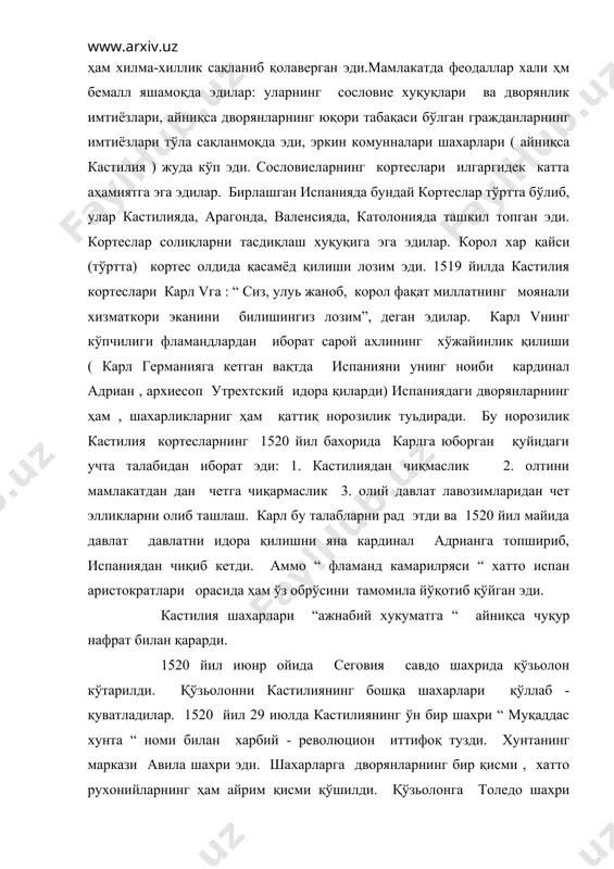 эди. шахарларга дворянларнинг бир қисми , хатто рухонийларнинг ҳам айрим қисми қўшилди. қўзьолонга толедо шахри билан боьлиқ бўлган дворян хуан демакратик бадилия, шоир ( бу ҳам шахарлик дворян) педро лесо ҳамда епископ хуан демакратик акунpя рахбарлик қилдилар. аммо қўзьолоннинг асосий кучи кастилиянинг коммуна шахарлари эди, қўзьолоннинг номи ҳам шундан келиб чиққан бўлиб, коммунерос қўзьолони, яoни ўз традицион эркинлиги учун курашган коммунлар қўзьолони демакдир. аввалига хукумат қўзьолони тезда бостиришни мўлжаллаб, унинг кўламига етарли бахо бермаган эди. кўп ўтмай у ўз хатосини тушунди. андриан сеговия шахрини зудлик билан босиб олмоқчи бўлган эди, аммо муваффақиятсизликка учради. қўзьолончилар хукумат қўшинларининг хужумини қайтардилар. бироз вақтдан кейин корол қўшинлари медина делp кампол шахрини босиб олдилар ва таладилар. бу шахар ўша пайтда кастилиянингг асосий савдо маркази эди. аммо бу хол харакатни тўхтата олмади, аксинча харакат 1520 йилнинг ёз охирига бориб айниқса, кенгайиб кетди, деярли бутун кастилияни қамраб олди. валиадолиядаги короллик кенгаши ўз ишини тўхтатди. кастилия бир қанча …