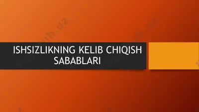 ishsizlikning kelib chiqish sabablari — PPTX