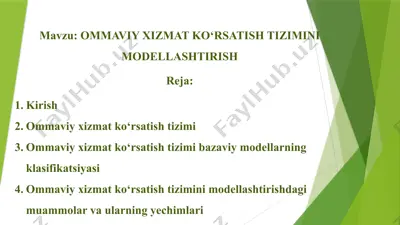 ommaviy xizmat ko‘rsatish tizimini modellashtirish — PPTX
