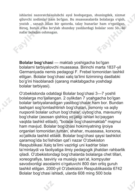 g dastlabki boʻgʻini hisoblanadi (qarang maktabgacha yoshdagi bolalar tarbiyasi). oʻzbekistonda odatdagi bolalar bogʻchasi 3—7 yoshli bolalarga moʻljallangan. 2 oylikdan 7 yoshgacha boʻlgan bolalar tarbiyalanadigan yaslibogʻchalar ham bor. bundan tashqari sogʻlomlashtirish bogʻchalari, jismoniy va aqliy nuqsonli bolalar uchun bogʻchalar, uybogʻcha, mavsumiy bogʻchalar (asosan qishloq xoʻjaligi ishlari koʻpaygan vaqtda tashkil etiladi), "bolalar bogʻchasimaktab" majmui ham mavjud. bolalar bogʻchasi hokimiyatning ijroiya organlari tomonidan tuman, shahar, muassasa, korxona, xoʻjalikda tashkil etiladi. bolalar bogʻchasi qaysi tashkilot qaramogʻida boʻlishidan qatʼi nazar oʻzbekiston respublikasi xalq taʼlimi vazirligi uni kadrlar bilan taʼminlaydi va faoliyatiga ilmiy pedagogik jihatdan rahbarlik qiladi. oʻzbekistondagi bogʻchalarda bolalarga chet tillari, xoreografiya, tasviriy va musiqiy sanʼat, kompyuter savodxonligi asoslarini oʻrgatuvchi 800 dan ortiq guruh tashkil etilgan. 2000-yil oʻzbekiston respublikasida 6742 bolalar bogʻchasi ishladi, ularda 608 ming 500 bola tarbiyalandi.bog'chalar ochilishi ko'plab oilalarga qulaylik va osonlikni yaratib berdi.[1] annotatsiya: ushbu maqolada maktabgacha ta’lim tizimining tarixi, ilk bolalar bog’chasining paydo bo’lishi, kimlar bu yo’lda hissa qo’shganliklari, maktabgacha …
