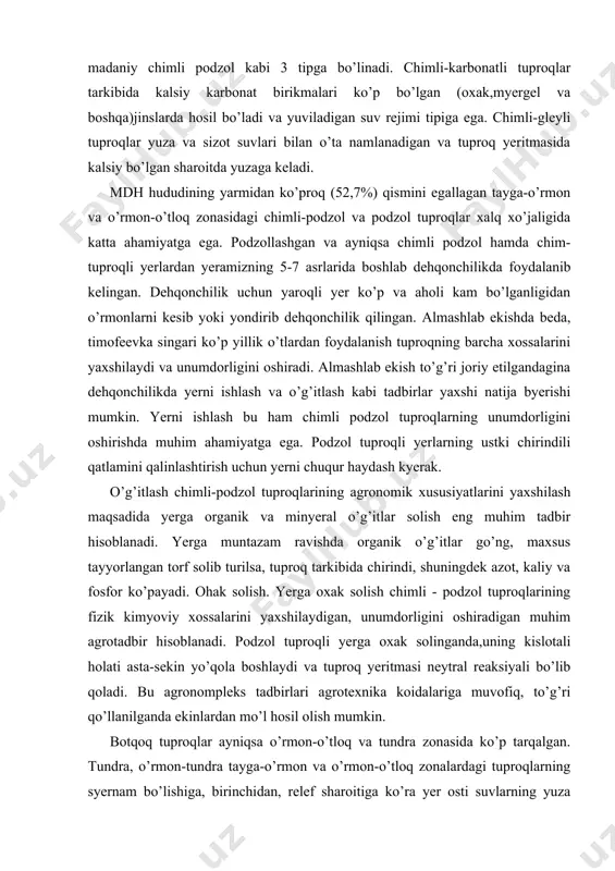 xususiyatlarini yaxshilash maqsadida yerga organik va minyeral o’g’itlar solish eng muhim tadbir hisoblanadi. yerga muntazam ravishda organik o’g’itlar go’ng, maxsus tayyorlangan torf solib turilsa, tuproq tarkibida chirindi, shuningdek azot, kaliy va fosfor ko’payadi. ohak solish. yerga oxak solish chimli - podzol tuproqlarining fizik kimyoviy xossalarini yaxshilaydigan, unumdorligini oshiradigan muhim agrotadbir hisoblanadi. podzol tuproqli yerga oxak solinganda,uning kislotali holati asta-sekin yo’qola boshlaydi va tuproq yeritmasi neytral reaksiyali bo’lib qoladi. bu agronompleks tadbirlari agrotexnika koidalariga muvofiq, to’g’ri qo’llanilganda ekinlardan mo’l hosil olish mumkin. botqoq tuproqlar ayniqsa o’rmon-o’tloq va tundra zonasida ko’p tarqalgan. tundra, o’rmon-tundra tayga-o’rmon va o’rmon-o’tloq zonalardagi tuproqlarning syernam bo’lishiga, birinchidan, relef sharoitiga ko’ra yer osti suvlarning yuza joylashganligi, ikkinchidan, yog’inlarning yer betiga ko’p miqdorda to’planishi sabab bo’ladi. shunday qilib chimli tuproq paydo bo’lish davrining yangi boskichi boshlanadi. bu esa botqoqlanishga olib boradi. botqoqliklar va qatlamni e’tiborga olish botqoq tuproqlarning paydo bo’lishi yerning relefiga sizot suvining satxi va kimyoviy tarkibiga, yog’ingarchilik …
