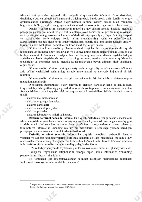 tron darsliklar keng qo’llanilmoqda. o’quv-uslubiy adabiyotlarning yangi avlodini yaratish kontseptsiyasi, an’anaviy materiallardan foydalanishdan tashqari, quyidagi elektron o’quv- metodik materiallarni ishlab chiqishni nazarda tutadi. o’quv-metodik ta’minot sohasida informatika o‘qitish metodikasi o‘z oldiga o‘quvchilar uchun qiziqarli darsliklar va o‘quv qo‘llanmalarini, o‘qituvchilar uchun esa uslubiy ishlanmalarni yaratishni maqsad qilib qo‘yadi. o’quv-metodik ta’minot o‘quv dasturlari, darsliklar, o‘quv va uslubiy qo‘llanmalarni o‘z ichiga oladi. bunda asosiy o‘rin darslik va o‘quv qo‘llanmalariga ajratilgan. qolgan o‘quv-metodik ta’minot asosiy darslik bilan yaqindan bog‘langan bo‘lib, darslikdagi g‘oyalarni tushuntirish va rivojlantirishga xizmat qilishi lozim. darslik – davlat ta'lim standartlariga muvofiq o’quv dasturi asosida didaktik, metodik, pedagogik-psixologik, estetik va gigienik talablarga javob beradigan, o’quv fanining mavzulari to’liq yoritilgan, uning asoslari mukammal o’zlashtirilishiga qaratilgan, o’quv fanining maqsad va vazifalaridan kelib chiqqan holda ta’lim oluvchilarning yoshi va psixofiziologik xususiyatlarini hisobga olgan holda ishlab chiqiladigan, nazariy ma’lumotlardan tashqari amaliy-tajriba va sinov mashqlarini qamrab olgan kitob shaklidagi o’quv nashri. o’qituvchi uchun metodik qo’llanma – darslikdagi …