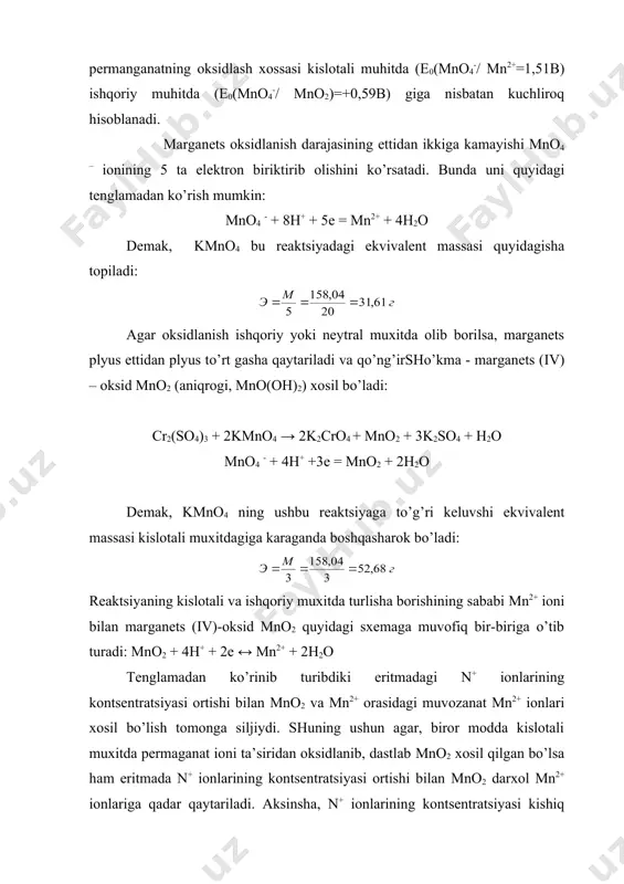 4 +8h2o rеаktsiyaning iоnli tеnglаmаsi: 5fe2+ + mno4- + 8h+ = 5fe3+ + mn2+ + 4h2o marganets o’z oksidlanish darajasini 5 birlikka kamaytiradi, ya’ni mno-4 ioni 5elektron biriktirib oladi. ishqoriy yoki neytral muhitda oksidlash olib borilganda mno-4 ioni mn (iv) gacha qaytariladi: cr2(so4)3 + 2kmno4 + 8koh = 2k2cro4 + 2mno2 ( + 3k2so4 + 4h2o mno4- + 4h+ + 3e = mno2 ( + 2h2o mno-4 ioni 3ta elektron biriktirib oladi. permanganatometriyada reaksiyani deyarli har doim kislotali muhitda olib boriladi, chunki bunday sharoitda reaksiya natijasida deyarli rangsiz mn2+ ionlari hosil bo’ladi. ishqoriy yoki neytral muhitdа reaksiya o’tkazilsa to’q-qo’ng’ir cho’kma mno2 hosil bo’ladi, bu ekvivalent nuqtani belgilashni juda qiyinlashtiradi. bundan tashqari, kaliy permanganatning oksidlash xossasi kislotali muhitda (e0(mno4-/ mn2+=1,51b) ishqoriy muhitda (e0(mno4-/ mno2)=+0,59b) giga nisbatan kuchliroq hisoblanadi. mаrgаnеts оksidlаnish dаrаjаsining еttidаn ikkigа kаmаyishi mno4 – iоnining 5 tа elеktrоn biriktirib оlishini ko’rsаtаdi. bundа uni quyidаgi tеnglаmаdаn ko’rish mumkin: mno4 - …