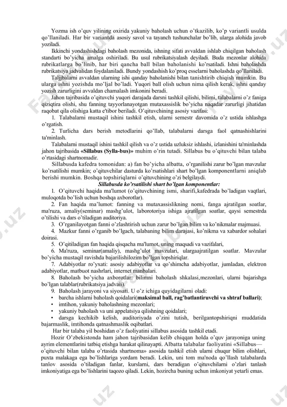 oniqarli»; 55 foiz va undan kam bo’lsa, «qoniqarsiz» baholanadi. bilimini sinash va baholashda quyidagi namunaviy mezonlar inobatga olinadi. ball baho talabaning bilim darajasi 85 - 100 a'lo xulosa va qaror qabul qilish; ijodiy fikrlay olish; mugtaqil mushohada yuritish; amalda qo’llay bilish; mohiyatini tushunish; bilish, aytib berish; tasavvurga ega bo’lish. 71 -85 yaxshi mustaqil mushohada yuritish; amalda qo’llay bilish; mohiyatini tushunish; bilish, aytib berish; tasavvuiga ega bo’lish. 56-70 qoniqarli mohiyatini tushunish; bilish, aytib berish; tasavvurga ega bo’lish. 0-55 qoniqarsiz aniq tasavvuiga ega emaslik; bilmaslik. talabalar bilimini sinash va baholash usullari talabalar bilimini sinash va baholashda qanday usulni tanlash, o’tilayotgan fan, qo’yilgan maqsad, o’qituvchining tanlovi kabilarga bog’liq. dars jarayonida metodlarni qo’llash bo’yicha joriy va oraliq nazorat ballar qanday belgilanishi va ularni mavzuga ajratilgan vaqt va balldan kelib chiqib qanday moslashtirishni ko’rib chiqqanmiz. masalan, amaliyot darsini modellashtiruvchi o’yin metodini qo’llab o’tildi, deylik, eng yuqori ball 10 bo’lsin. joriy nazorat bo’yicha amaliy mashg’ulotda maksimal …