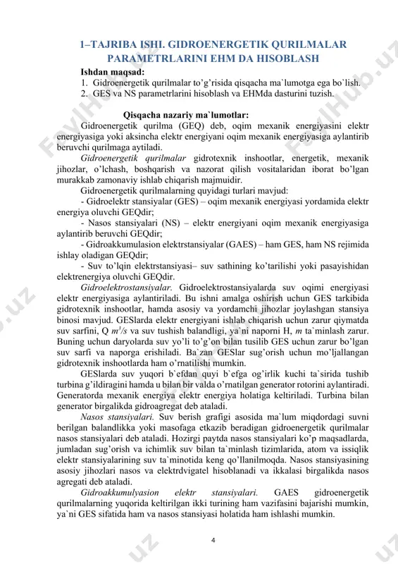 suv sarfi (q, m3/s) deb, birlik vaqt oralig’ida turbinadan (yoki nasosdan) o’tgan suv miqdoriga aytiladi. q=w/t , m3/s bu yerda, w – suv miqdori, m3; t – vaqt. 3. quvvat (n, kvt) deb, birlik vaqt oralig’ida bajarilgan ishga aytiladi. suv oqimi potensial kuvvati quyidagi formula yordamida aniqlanadi: n0= ρ∙g∙q∙hg = γ∙q∙hg = 9,81∙q∙hg , kvt bu yerda, - suv zichligi, kg/m3; g – erkin tushish tezlanishi, m/s2; - 1 m3 suvning solishtirma og’irligi, n/m3. turbinaning kuvvatini quyidagi formuladan aniqlanadi: nt=9,81qhgest , kvt bu yerda, t – turbina f.i.k, (t= 0,91 0,96). nasos quvvati quyidagi ko’rinishdagi formuladan xisoblanadi: nn=9,81qhns/n, kvt bu yerda, n – nasos f.i.k, (n= 0,94 0,96). ges quvvati esa nges=9,81qhgest gen, kvt aniqlanadi. bu yerda, gen – generator f.i.k, (gen= 0,97 0,989). ns kuvvatini xisoblash formulasi quyidagicha nns=9,81qhns/n dv, kvt bu yerda, dv – dvigatel f.i.k, (dv= 0,95 0,97). 4. geq larda energiya (e, kvt/soat) quyidagicha aniqlanadi: e= …