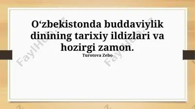 oʻzbekistonda buddaviylik dinining tarixiy ildizlari va hozirgi zamon — PPTX