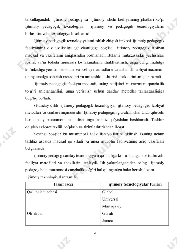 di. ish yakunlanganidan so’ng ijtimoiy pedagog bola muammosi qanchalik to’g’ri hal qilinganiga baho berishi lozim. ijtimoiy texnologiyalar tasnifi tasnif asosi ijtimoiy texnologiyalar turlari 1. qo’llanishi sohasi 1. ob’ektlar 1. hal qilinayotgan vazifalar xarakteri 1. metodlarni o’zlashtirish sohasi 1. ijtimoiy ish yo’nalishlari global universal mintaqaviy guruh jamoa individual tashkiliy informatsion innovatsion ijtimoiy modellashtirish ijtimoiy bashorat berish sitsial-tibbiy ijtimoiypsixologik ijtimoiy pedagogik ijtimoiy pedagogik profilaktika ijtimoiy pedagogik qo’llab-quvvatlash ijtimoiy rivojlanishi vaziyatini ijtimoiy pedagogik to’g’irlash bolalikni ijtimoiy himoyasi bolalar va o’smirlarning ijtimoiy pedagogik reabilitatsiyasi ijtimoiy tashhiz qo’yish ijtimoiyprofilaktika ijtimoiynazorat ijtimoiyreabilitatsiya ijtimoiyadaptatsiya ijtimoiypatronaj ijtimoiyta’minot ijtimoiyterapiya ijtimoiymaslahat berish ijtimoiy pedagogik texnologiyasini qo’llashning misoli sifatida muammoni o’smir bilan ishlash texnologiyasini keltirsak bo’ladi. maslahatga tayyorgarlik aloqa o’rnatish vaziyatni o’rganish maqsad qo’yish hal qilishni izlash xulosa professional pozitsiyani ishlab chiqish, ichki diolog-konsultatsiyaga ko’ndirish, o’smirlar bilan ishlayotgan psixologlar talablarini tahlil qilish ishonchli munosabat, qo’llab-quvvatlash, in’iko, sinonim savollar, rezyume (umumlashtirilgan savol), mavzuni o’zgartirish, o’zgaruvchan savollar, mijoz hissiyotlarini tushunish, mijoz va psixolog …