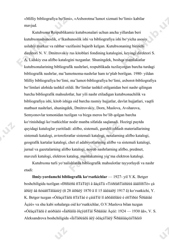 mali katalogi, avtoreferatlar sistemali katalogi, notalarning alifbo katalogi, geografik kartalar katalogi, chet el adabiyotlarining alifbo va sistemali katalogi, jurnal va gazetalarning alifbo katalogi, noyob nashrlarning alifbo, predmet, mavzuli katalogi, elektron katalog, mamlakatning yig‘ma elektron katalogi. kutubxona turli yo‘nalishlarda bibliografik mahsulotlar tayyorlaydi va nashr etadi: ilmiy-yordamchi bibliografik ko‘rsatkichlar — 1927- yil y.k. betger boshchiligida tuzilgan «ðîñïèñü ñtàtüÿì â ãàçåtå «tóðêåñtàíñêèå âåäîìîñtè» çà âðåìÿ åå ñóùåñtâîâàíèÿ (ñ 28 àïðåëÿ 1870 ã ïî 15 äåêàáðÿ 1917 ã) ko‘rsatkichi, y. k. betger tuzgan «óêàçàtåëü ñtàtåé è çàìåtîê ïî àðõåîëîãèè è èñtîðèè ñðåäíåé àçèè» va shu kabi sohalarga oid ko‘rsatkichlar, o.v.maslova bilan tuzgan «óêàçàtåëü ê æóðíàëó «íàðîäíîå õîçÿéñtâî ñðåäíåé àçèè: 1924 — 1930 ãã», v. s. aleksandrova boshchiligida «ìàtåðèàëû äëÿ óêàçàtåëÿ ñðåäíåàçèàtñêèõ ïåðèîäè÷åñêèõ èçäàíèè íà ðóññêîì ÿçûêå 1917 — 1934 ãã», a. ageyev va m. latiðovalar tuzgan «o‘zbekiston vaqtli matbuoti. 1917 — 1939- yy», a.a. semyonov tuzgan «ìàtåðèàëû ê áèáëèîãðàôè÷åñêîìó óêàçàtåëþ ïå÷àtíûõ ïðîèçâåäåíèé àëèøåðà íàâîè …