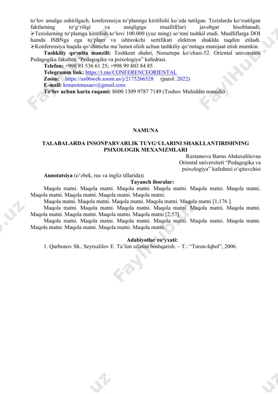 molar va ularning yechimlari. ma‘ruza tezislariga qo‘yiladigan talablar: (konferensiyada ishtirok etuvchilardan 2022-yil 20–noyabrga qadar tezislarni taqdim etishlari so‘raladi. (tezislar o`zbek, rus, ingliz tillarida taqdim etilishi mumkin. konferensiya ishtirokchilari tezislarida sho‘ba va tezis mavzusi, muallif (familiyasi, ismi, otasining ismi, manzili, telefon raqami va e-mail) keltirilgan holda, tezisning qisqacha annotatsiyasi (kamida 30 ta so‘z), kalit so‘zlar (10 ta) haqida ma`lumot berishlari kerak. (ma`ruza tezisi hajmi a4 formatda, 14 o‘lchamli (times new roman) shriftda, satr orasi 1 sm hamda qator orasidagi interval 1,0 oraliqda, yuqori va pastdan 2 sm, chapdan 3 sm va o‘ngdan 1,5 sm tashlangan holda tayyorlanishi shart; (tezis hajmi 5 betdan oshmagan hamda 3 betdan kam bo‘lmagan holda, qog‘oz va elektron shaklda tashkiliy qo‘mitaga topshirilishi lozim. materiallar tasdiqdan o‘tgandan so‘ng, belgilangan to‘lov amalga oshirilgach, konferensiya to‘plamiga kiritilishi ko`zda tutilgan. tezislarda ko‘rsatilgan faktlarning to‘g‘riligi va aniqligiga muallif(lar) javobgar hisoblanadi; (tezislarning to‘plamga kiritilish to‘lovi 100.000 (yuz ming) so‘mni tashkil etadi. mualliflarga doi …