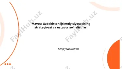 ózbekiston ijtimoiy siyosatining strategiyasi va ustuvor yo'nalishlari — PPTX