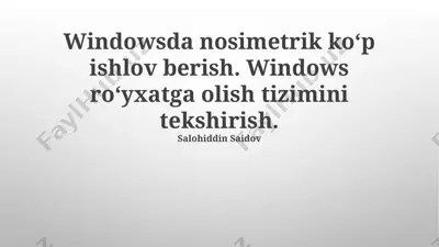 windowsda nosimetrik koʻp ishlov berish va windows roʻyxatga olish tizimini tekshirish — PPTX
