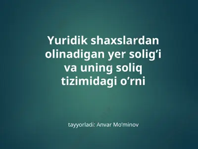 yer solig'i va soliq tizimi — PPT