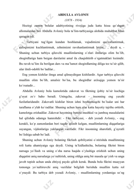 vloniy bolaning fikrlash qobiliyatini o`stirishda muallimning roli katta ahamiyatga ega deydi. uning ta’kidlashicha, bolaning fikrini biron narsaga yo`llash va uning o`sha narsa haqida o`ylashiga erishish uchun uning diqqatini aniq narsalarga yo`naltirish, uning oldiga aniq bir masala qo`yish va unga javob topish uchun unda ehtiyoj paydo qilish kerak. bunda bola fikrini muayyan tomonga yo`naltiruvchi aniq vazifalar belgilab berishda muallim katta rol o`ynaydi: bu tarbiya deb yozadi avloniy, - muallimlarning yordamiga so`ng darajada muhtojdirki, fikrning quvvati, ziynati, kengligi muallimning tarbiyasiga bog’liqdir. dars bilan tarbiya orasida bir oz farq bo`lsa ham ikkisi bir-biridan ayrilmaydigan, birining vujudi birovga bog’langan jon ila tan kabidir. masalan, joy solinmagan yaxshi bir uyning ichida o`tirmak mumkin o`lmadig’i kabi, ichiga har xil yangi ashyolar to`ldirib ziynatlangan eski imorat ham o`ltirishga yarog’limas. basharti, o`ltirsa, insonlar. “eski uyga yangi zardevor”, “xir ko`ylakka jun jiyak”, “mis qozonga loy tuvoq” deb kulgu qulurlar. bayt: fikr agar yaxshi tarbiyat topsa, xanjar olmosdan bo`lur o`tkir. …