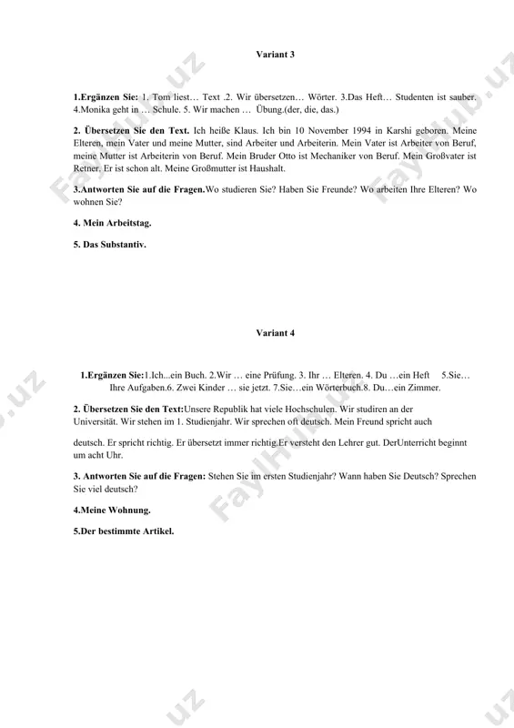etner. er ist schon alt. meine großmutter ist haushalt. 3.antworten sie auf die fragen.wo studieren sie? haben sie freunde? wo arbeiten ihre elteren? wo wohnen sie? 4. mein arbeitstag. 5. das substantiv. variant 4 1.ergänzen sie:1.ich...ein buch. 2.wir … eine prüfung. 3. ihr … elteren. 4. du …ein heft 5.sie…ihre aufgaben.6. zwei kinder … sie jetzt. 7.sie…ein wörterbuch.8. du…ein zimmer. 2. übersetzen sie den text:unsere republik hat viele hochschulen. wir studiren an der universität. wir stehen im 1. studienjahr. wir sprechen oft deutsch. mein freund spricht auch deutsch. er spricht richtig. er übersetzt immer richtig.er versteht den lehrer gut. derunterricht beginnt um acht uhr. 3. antworten sie auf die fragen: stehen sie im ersten studienjahr? wann haben sie deutsch? sprechen sie viel deutsch? 4.meine wohnung. 5.der bestimmte artikel. variant 5 1. ergänzen sie: 1.(fahren) du nach hause? 2.er (schreiben) einen brief. 3. der student (lesen) ein buch. 4. die studentin …
