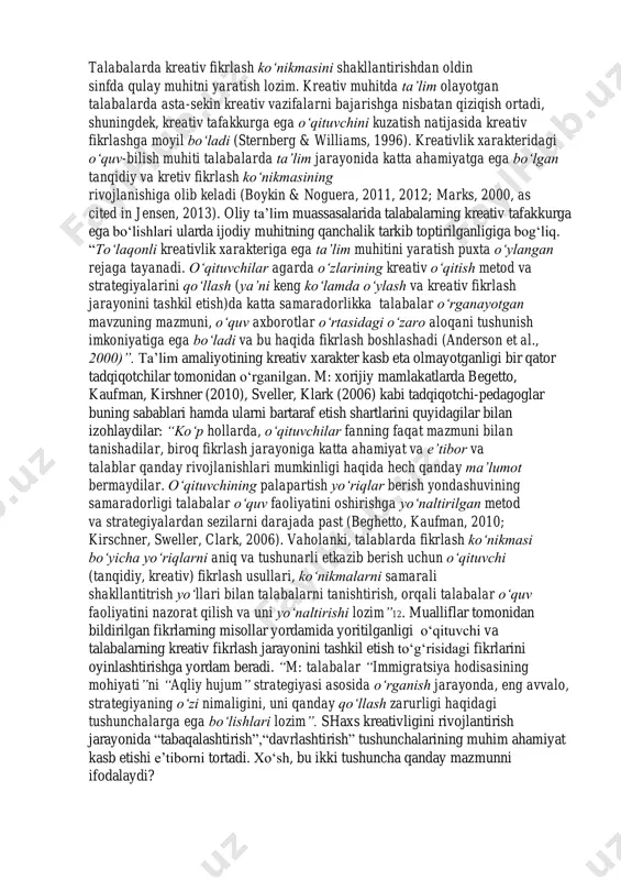 rida kreativlik sifatlarini rivojlantirish yo‘llari va shakllari. mavzu rejasi: 1.pedagoglarga xos kreativ sifat va ijodiy-pedagogik faoliyat malakalari. 2.shaxsda kreativlik sifatlarini rivojlantirishning samarali yo‘llari talabalarda kreativ fikrlash ko‘nikmasini shakllantirishdan oldin sinfda qulay muhitni yaratish lozim. kreativ muhitda ta’lim olayotgan talabalarda asta-sekin kreativ vazifalarni bajarishga nisbatan qiziqish ortadi, shuningdek, kreativ tafakkurga ega o‘qituvchini kuzatish natijasida kreativ fikrlashga moyil bo‘ladi (sternberg & williams, 1996). kreativlik xarakteridagi o‘quv-bilish muhiti talabalarda ta’lim jarayonida katta ahamiyatga ega bo‘lgan tanqidiy va kretiv fikrlash ko‘nikmasining rivojlanishiga olib keladi (boykin & noguera, 2011, 2012; marks, 2000, as cited in jensen, 2013). oliy ta’lim muassasalarida talabalarning kreativ tafakkurga ega bo‘lishlari ularda ijodiy muhitning qanchalik tarkib toptirilganligiga bog‘liq. “to‘laqonli kreativlik xarakteriga ega ta’lim muhitini yaratish puxta o‘ylangan rejaga tayanadi. o‘qituvchilar agarda o‘zlarining kreativ o‘qitish metod va strategiyalarini qo‘llash (ya’ni keng ko‘lamda o‘ylash va kreativ fikrlash jarayonini tashkil etish)da katta samaradorlikka talabalar o‘rganayotgan mavzuning mazmuni, o‘quv axborotlar o‘rtasidagi o‘zaro aloqani tushunish imkoniyatiga …