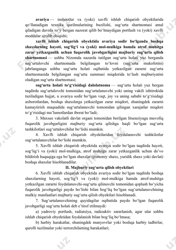 rta turi o‘zbekiston respublikasi vazirlar mahkamasining 2008 yil 10 dekabrdagi "o‘zbekiston respublikasining "xavfli ishlab chiqarish ob'ektlarining sanoat xavfsizligi to‘g‘risida"gi qonunini ijro etish bo‘yicha qo‘shimcha chora-tadbirlar haqida"gi 271-son qaroriga muvofiq amalga oshiriladi. majburiy sug‘urta ob'ektlari bo‘lib, sug‘urta qildiruvchi foydalanayotgan xavfli ishlab chiqarish ob'ektida avariya yuz bergan holda sug‘urta qildiruvchining boshqa shaxslarning hayoti, sog‘lig‘i va (yoki) mol-mulkiga yetkazilgan zararni qoplash bo‘yicha fuqarolik javobgarligi yuzaga kelishi bilan bog‘liq mulkiy manfaatlari hisoblanadi. yetkazilgan zarar uchun sug‘urta tovoni o‘z ichiga quyidagilarni oladi: · boshqa shaxslar (jabrlanuvchilar)ning hayoti va sog‘lig‘iga yetkazilgan zarar; · boshqa shaxslar (jabrlanuvchilar)ning mol-mulkiga yetkazilgan zarar; · atrof-muhitga yetkazilgan zarar. sug‘urta mukofoti miqdori sug‘urta summasi va tarif stavkalaridan kelib chiqib belgilanadi. sug‘urta tovoni to‘lovi sug‘urta hodisasi to‘g‘risidagi dalolatnoma imzolangandan so‘ng 10 (o‘n) bank kuni davomida amalga oshiriladi. xavfli ishlab chiqarish obyektida avariya yuz bergan taqdirda boshqa shaxslarning hayoti, sog‘lig‘i va (yoki) mol-mulkiga hamda atrof muhitga zarar yetkazganlik uchun fuqarolik javobgarligini majburiy sug‘urta qilish …