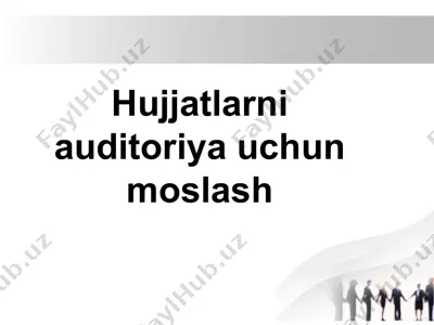 hujjatlarni auditoriya uchun moslash — PPTX