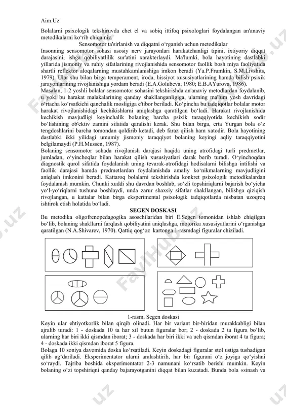 ari uchun pedagogik faoliyat amaliyotida qo‘llash mumkin bo‘lgan aniq psixologik metodlarni beradigan o‘quv qo‘llanmalar yo‘q. psixologiya bo‘yicha mavjud o‘quv qo‘llanmalar esa talabalarni bolalarni psixologik o‘rgani metod va metodikalar bilan juda oz darajada tanishtiradi. (v.s.muxina, 1985; m.v.gamezo, i.a.domashenko, 1986). ilk bolalik davrining psixodiagnostikasi turli yosh davrlarida bola rivojlanishini baholash imkonini beradigan uning psixik taraqqiyot me'yorlariga mos yoki mos emasligini aniqlash, mavjud me'yordan chetga chiqishlarini aniqlash, uni tuzatishning individual choralarini rejalashtirish va oldini olish bo‘yicha vositalar va metodlar majmuidan iborat. turli yosh davridagi bolalar guruhini tekshirishda psixodiagnostika metodikalari o‘z xususiyatlariga ega. masalan, chaqaloqlik davridagi bolalarni tekshirishda sensomotor harakatlarni o‘rganishga mo‘ljallangan metodlar qo‘llaniladi: boshini ushlab turishi, predmetlarni ushlashi, o‘tirishi, qayrilib qarashi, predmetning orqasidan ko‘z bilan qarashi va boshqalar. (a.anastazi, 1982). 3 yoshdan 6 yoshgacha bo‘lgan bolalarni tekshirishda sodda harakatlarni og‘zaki qo‘llanmalarni bajarishga qaratilgan topshiriqlar beriladi. qalam va qog‘oz, plastilin va boshqa o‘quv vositalari qo‘llaniladigan topshiriqlar bola katta bo‘lgan sayin qiyinlashtirib boriladi. bolalarni psixologik …