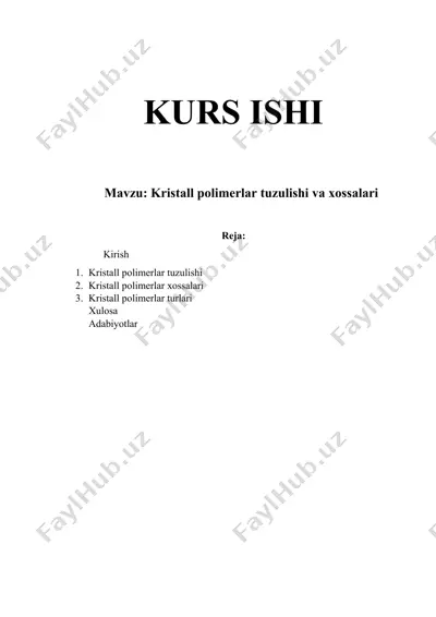 kurs ishi: kristall polimerlar tuzulishi va xossalari — DOCX