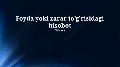 foyda yoki zarar to’g’risidagi hisobot — PPTX
