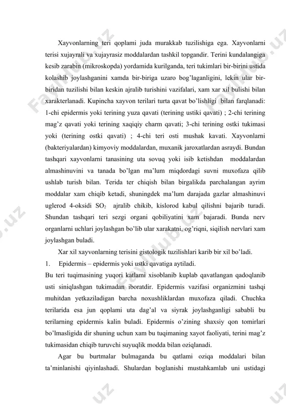 yrak joylashganligi sababli bu terilarning epidermis kalin buladi. epidermis o’zining shaxsiy qon tomirlari bo’lmasligida dir shuning uchun xam bu tuqimaning xayot faoliyati, terini mag’z tukimasidan chiqib turuvchi suyuqlik modda bilan oziqlanadi. agar bu burtmalar bulmaganda bu qatlami oziqa moddalari bilan ta’minlanishi qiyinlashadi. shulardan boglanishi mustahkamlab uni ustidagi qatlamini usishiga kulay sharoit yaratib beradi. epidermisni qalinlashgan joylaridja yaxshi farklangan mag’zi va qobiq qavatlarga firolagan bular ekan. molpigiya qavatini uzi esa uz qavatida ya’ni uta qatlamdan iborat buladi. birinchi asosiy yoki tayyorlovchi qavat, 2-chi tursimon qavat, 3-chi esa donador qatlamdagi iborat bular ekan. qobiq qatlami uzining tuqimasini qobiqlash darajasiga qarab uta, ikkinchi darajani qavatlarga bulinadi. 1-chi och qatlam; 23-chi shaxsiy qobiq qatlam; 3-chi turlanuvchi qatlamlarga ajratiladi. terini mag’z qatlami zarra tuzilishi (mikrostruktura) – terini mag’z qavati yoki xususiy (asosiy) charm qavati bog’lovchi tukimani bir turi xisoblanib epidermisnin tagida joylashgan bulib teri tukimasining asosiy kavati xisoblanadi. terini mag’z qavati xayvon tanasining mexanik javroxatlardan …