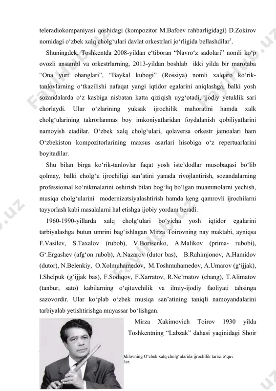 vning nay maktabi, ayniqsa f.vasilev, s.taxalov (rubob), v.borisenko, a.malikov (prima- rubobi), g‘.ergashev (afg‘on rubob), a.nazarov (dutor bas), b.rahimjonov, a.hamidov (dutor), n.belenkiy, o.xolmuhamedov, m.toshmuhamedov, a.umarov (g‘ijjak), i.shelpuk (g‘ijjak bas), f.sodiqov, f.xarratov, r.ne’matov (chang), t.alimatov (tanbur, sato) kabilarning o‘qituvchilik va ilmiy-ijodiy faoliyati tahsinga sazovordir. ular ko‘plab o‘zbek musiqa san’atining taniqli namoyandalarini tarbiyalab yetishtirishga muyassar bo‘lishgan. mirza xakimovich toirov 1930 yilda toshkentning “labzak” dahasi yaqinidagi shoir ko‘chasida ishchi oilasida tavallud topgan. otasi - xakimjon aka o‘g‘li mirzada musiqaga nisbatan katta ixlos uyg‘otdi. onasi hadicha aya ziyolilar oilasida tarbiya topgan edi. ota-onalar o‘z farzandini asrab-avaylab, mehr-muhabbat bilan parvarish qilishdi. kasb-hunarli, ilmuma’rifatli, mehnatsevar, odamlarga g‘amho‘r mirza toirov etib tarbiyalab, kelajakda yaxshi insonlar qatorida o‘ziga munosib o‘rnini egallashini orzu qilgan edilar. shu orzular ila mirzani toshkentning labzak bekatida joylashgan 18 - sonli o‘rta maktabga o‘qishga berishadi. o‘qib yurgan chog‘laridayoq musiqa to‘garaklariga faol qatnashib, dutor, tanbur va nay sozlariga ixlos qo‘yadi. tez orada ustozi, taniqli sozanda - …