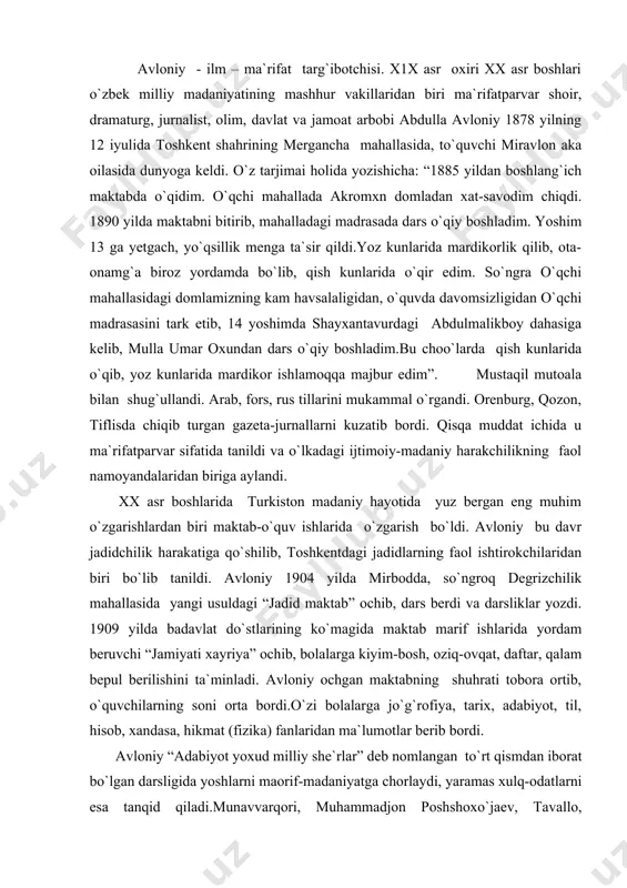 badavlat do`stlarining ko`magida maktab marif ishlarida yordam beruvchi “jamiyati xayriya” ochib, bolalarga kiyim-bosh, oziq-ovqat, daftar, qalam bepul berilishini ta`minladi. avloniy ochgan maktabning shuhrati tobora ortib, o`quvchilarning soni orta bordi.o`zi bolalarga jo`g`rofiya, tarix, adabiyot, til, hisob, xandasa, hikmat (fizika) fanlaridan ma`lumotlar berib bordi. avloniy “adabiyot yoxud milliy she`rlar” deb nomlangan to`rt qismdan iborat bo`lgan darsligida yoshlarni maorif-madaniyatga chorlaydi, yaramas xulq-odatlarni esa tanqid qiladi.munavvarqori, muhammadjon poshshoxo`jaev, tavallo, rustambek yusufbekov kabi taraqqiychilar bilan sheriklikda “nashriyot”(1914), “maktab”(1916) shirkatlarini tuzdi. “taraqqiy”, “shuhrat”(1907), “osiyo”(1908), “turon”(1917) gazetalarini chiqardi va uning birinchi muharrirlaridan bo`ldi. avloniy turli mas`uliyatli lavozimlarda xizmat qildi. qaysi vazifada ishlamasin ilm-ma`rifat tarqatish , ta`lim-tarbiya masalalari bilan shug`ullanib keldi, bilim yurtida, oliy maktablarda o`qituvchilik qildi. u 1923-24 yillarda eski ahardagi xotin-qizlar va erlar maorif bilim yurtlari mudiri, 1924-29 yillarda toshkent harbiy maktabida o`qituvchi, 1925-34 yillarda o`rta osiyo kommunistik universiteti, o`rta osiyo qishloq xo`jaligi maktabida, o`rta osiyo davlat universitetida (o`z mu) dars beradi, professor sifatida kafedrani boshqaradi. …